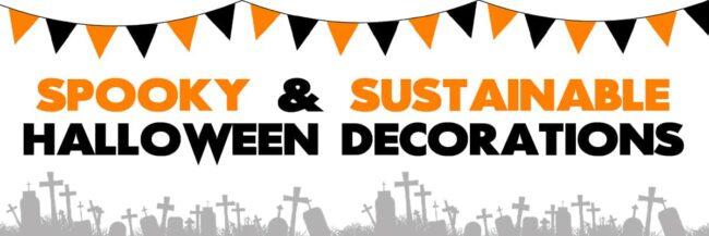 Spooky & Sustainable decor